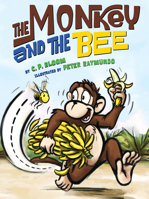 Title details for The Monkey and the Bee by C. P. Bloom - Wait list